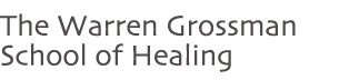The Warren Grossman School of Healing